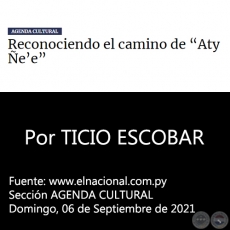 RECONOCIENDO EL CAMINO DE “ATY ÑE’E” - Por TICIO ESCOBAR - Domingo, 06 de Septiembre de 2021